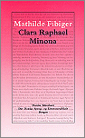 Clara Raphael og Minona. Udgaven ved Det Danske Sprog- og Litteratur Selskab 1994